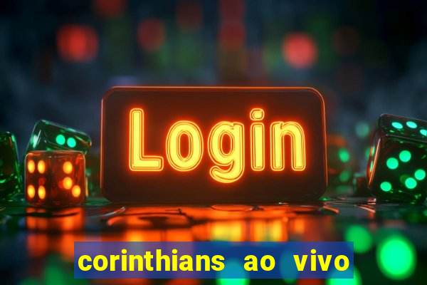 corinthians ao vivo multi canal